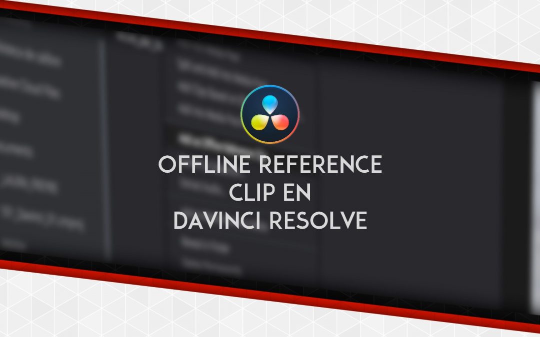 101 Davinci Resolve: «Offline Reference Clip»